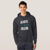 Altijd bevriezen hoodie (Voorkant volledig)
