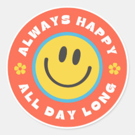 Altijd blij de hele dag lang Sticker