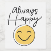"Altijd blij" Smiley Face Wijnlabel - Opgewekt Wijn Etiket (Enkel label)