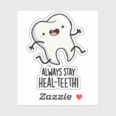 Altijd blijven genezen-tanden Grappige Tand Pun Sticker (Vel)