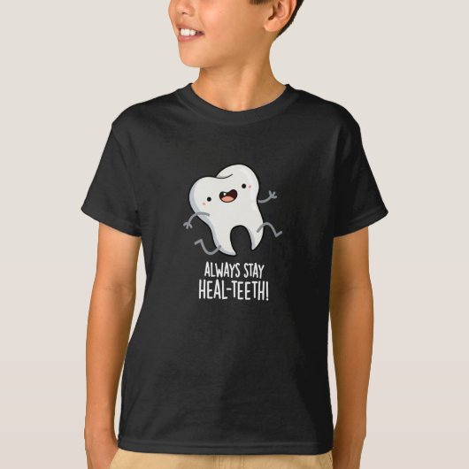 Altijd blijven Heal-tanden Grappige Tand Pun Donke T-shirt (Voorkant)