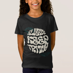 "Altijd blijven proberen - Motivatie ontwerp voor  T-shirt