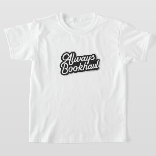 Altijd Boeken Meesleuren – Leuk Ontwerp voor Boekl T-shirt