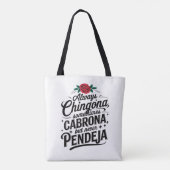Altijd Chingona Nooit Pendeja Tote Bag (Achterkant)