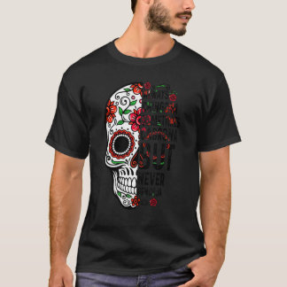 Altijd Chingona soms Cabrona maar nooit Pendej T-shirt