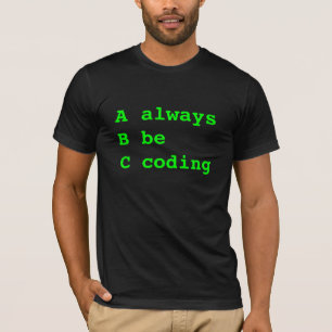 Altijd codering t-shirt