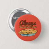 Altijd dankbaar voor taart ronde button 5,7 cm (Voorkant /achterkant)