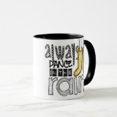 altijd dansen in de regen mok (Voorkant rechts)