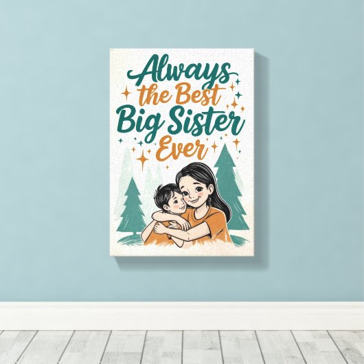 altijd de beste grote zus ooit canvas afdruk (Insitu (Houten vloer))