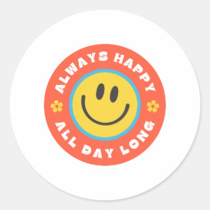 Altijd de hele dag gelukkig ronde sticker