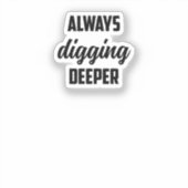Altijd dieper graven: onderzoekende mindset zoeken sticker (Voorkant)