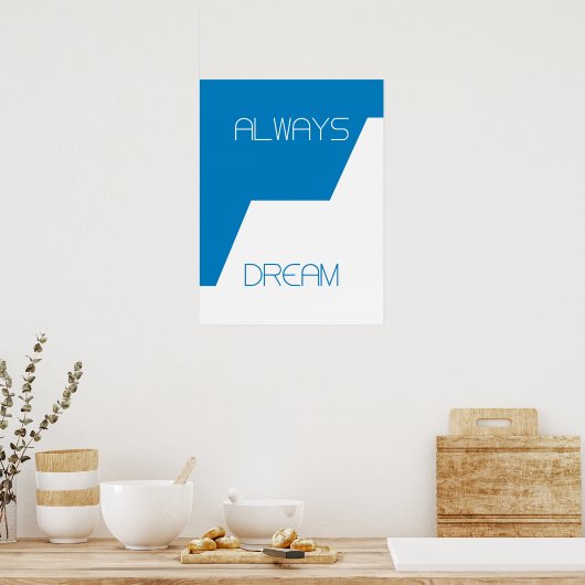 Altijd dromen poster (Keuken)
