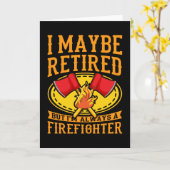 Altijd een brandweerman in ruste brandweerman kaart (Gele Bloem)