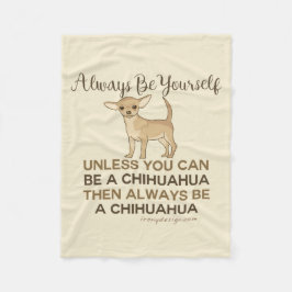 Altijd een Chihuahua zijn Fleece Deken