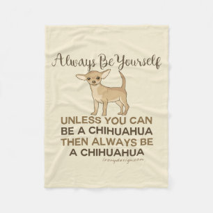 Altijd een Chihuahua zijn Fleece Deken