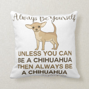 Altijd een Chihuahua zijn Kussen