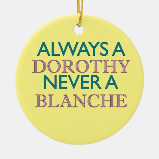 Altijd een Dorothy, nooit een Blanche Ornament (Voorkant)