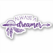 Altijd een droomdoezelaar BOHO Die Cut Sticker (Voorkant)