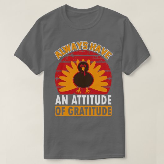 altijd een houding van Thanksgiving van dankbaarhe T-shirt (Design voorkant)