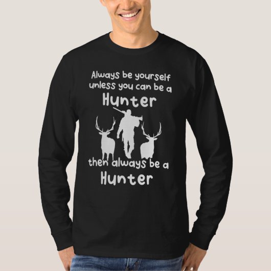 Altijd een jager zijn t-shirt (Voorkant)