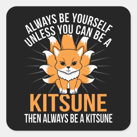 Altijd een kitsune Japanse Nine Tail Fox Vierkante Sticker (Voorkant)