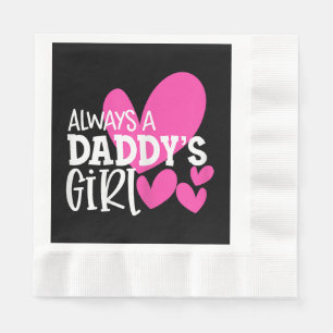 Altijd een meisje van papa's Shirt Dochtermeisjes Servet