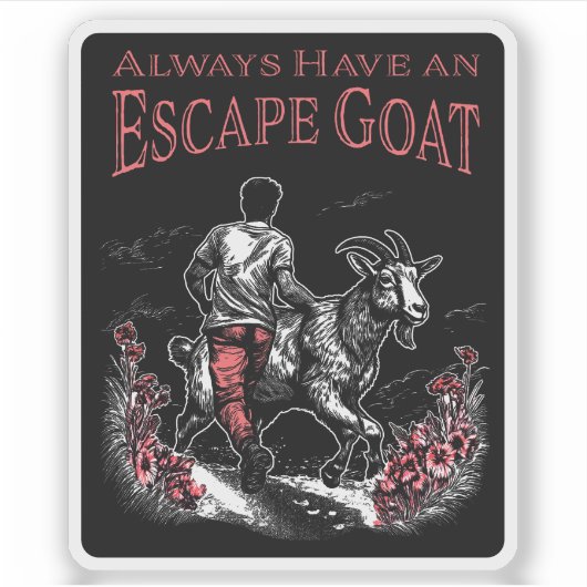 Altijd een ontsnappingsgeit (donkerdere items) sticker (Voorkant)