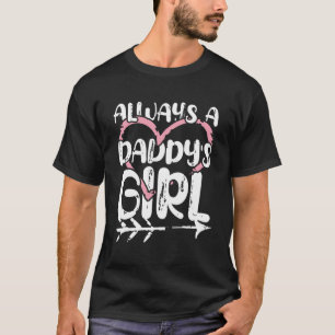 Altijd een papa's meisje familie liefde t-shirt