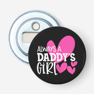 Altijd een papa's meisje shirt dochter meisjes vro button flesopener