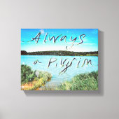 Altijd een pelgrim canvas afdruk (Voorkant)