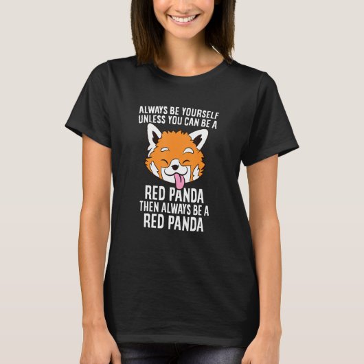 Altijd een rode Panda Cute Red Panda T-shirt (Voorkant)