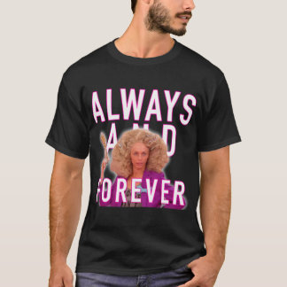 Altijd en altijd - Alyssa Edwards T-shirt