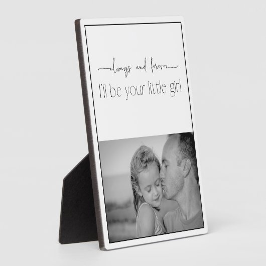 Altijd en altijd jouw kleine meisje verticale foto fotoplaat (Zijkant)