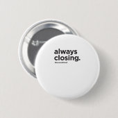 Altijd Funny Real Estate Slogan sluiten Ronde Button 5,7 Cm (Voorkant /achterkant)