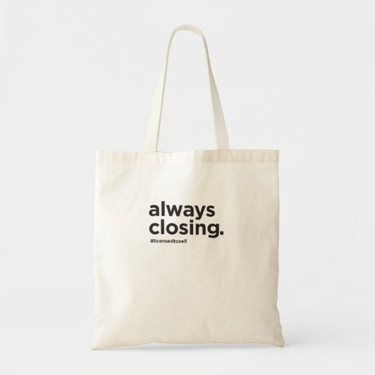 Altijd Funny Real Estate Slogan sluiten Tote Bag (Voorkant)