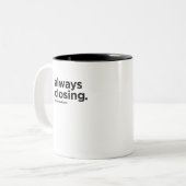 Altijd Funny Real Estate Slogan sluiten Tweekleurige Koffiemok (Voorkant links)