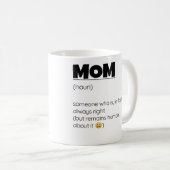 Altijd gelijk, uiteraard mama koffiemok (Voorkant rechts)