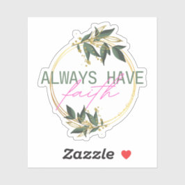 Altijd Geloven Citaat Met Een Bloemendesign Sticker