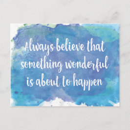 Altijd geloven dat iets wonderbaarlijks briefkaart
