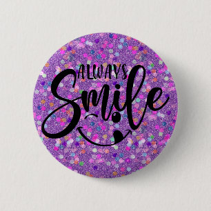 Altijd glimlachen ronde button 5,7 cm