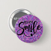 Altijd glimlachen ronde button 5,7 cm (Voorkant /achterkant)