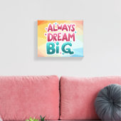 Altijd groot dromen – Motivatie Inspirerend Canvas Afdruk (Insitu (Woonkamer))
