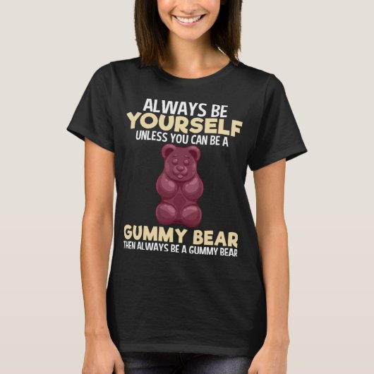 Altijd Gummy Beer Grappig Snoep Lovers Meisjes Kin T-shirt (Voorkant)