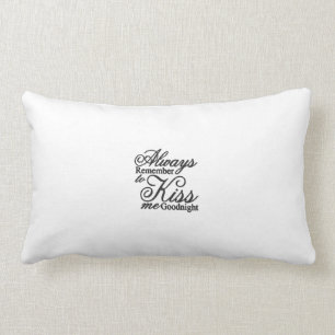 Altijd herinneren aan Kiss me Goodnight Pillow Kussen