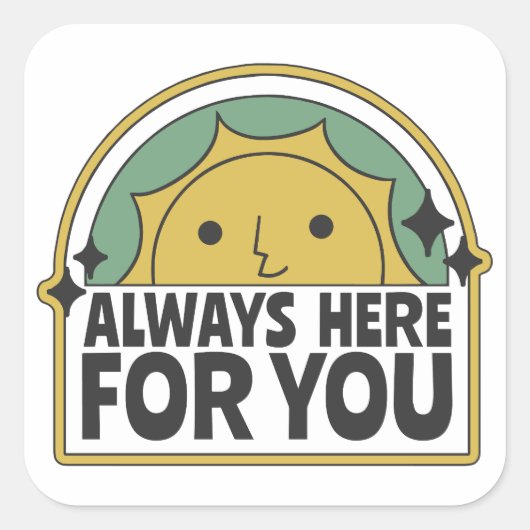 Altijd hier voor jou vierkante sticker (Voorkant)