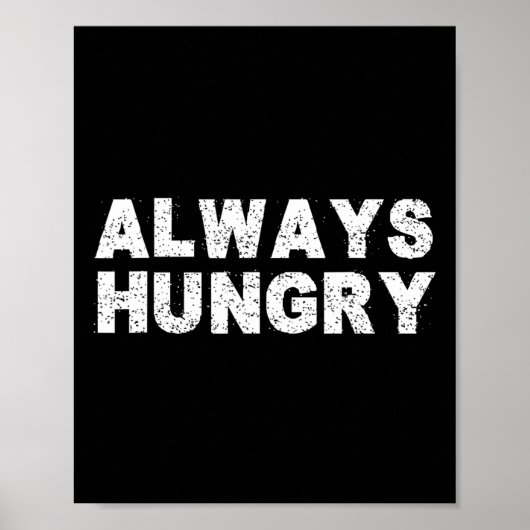 Altijd Honger Eten Bodybuilding Eiwit M Koolhydraa Poster (Voorkant)