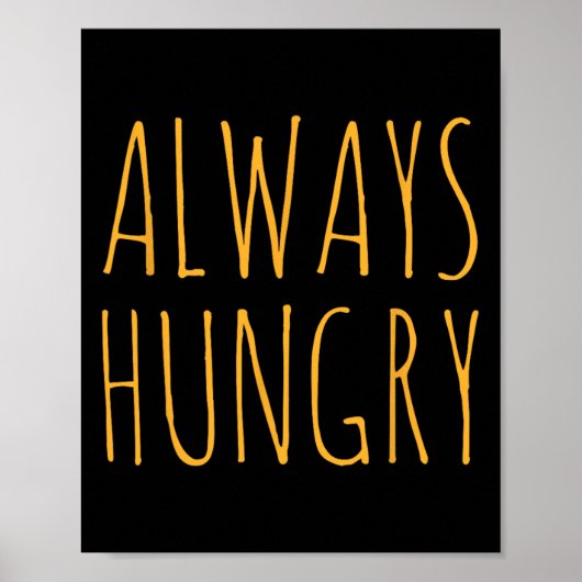 Altijd Honger Eten Bodybuilding Eiwit M Koolhydraa Poster (Voorkant)