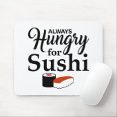 Altijd honger naar sushi slogan muismat (Met muis)