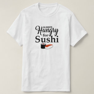 Altijd hongerig voor Sushi T-shirt