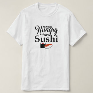 Altijd hongerig voor Sushi T-shirt